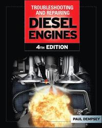 Troubleshooting and Repair of Diesel Engines; Paul Dempsey; 2007