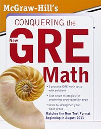 McGraw-Hill's Conquering the New GRE Math; Robert Moyer; 2011