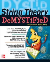 String Theory Demystified; David McMahon; 2008
