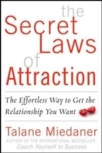 The Secret Laws of Attraction; Talane Miedaner; 2008