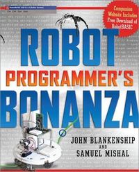 Robot Programmer's Bonanza; John Blankenship; 2008