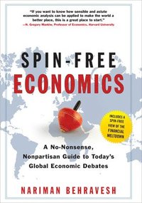 SPIN-FREE ECONOMICS; Nariman Behravesh; 2008