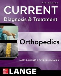CURRENT Diagnosis & Treatment in Orthopedics; Skinner Harry; 2013
