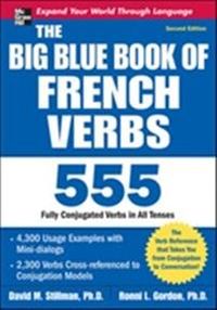 The Big Blue Book of French Verbs; David Stillman, Ronni Gordon; 2008