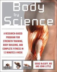 Body by Science; John Little, Doug McGuff; 2009