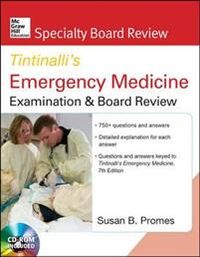 McGraw-Hill Specialty Board Review Tintinalli's Emergency Medicine Examination and Board Review; Susan Promes; 2013
