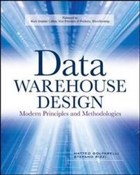 Data Warehouse Design: Modern Principles and Methodologies; Matteo Golfarelli, Stefano Rizzi; 2009
