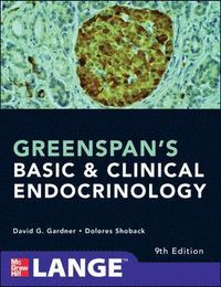 Greenspan's Basic and Clinical Endocrinology; David Gardner; 2011