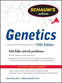 Schaum's Outline of Genetics; Susan Elrod; 2010