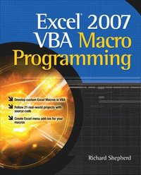 Excel 2007 VBA Macro Programming; Richard Shepherd; 2009