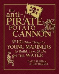 The Anti-Pirate Potato Cannon; David Seidman, Jeff Hemmel; 2010