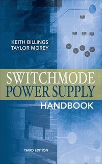 Switchmode Power Supply Handbook 3/E; Keith Billings; 2010