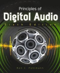 Principles of Digital Audio; Ken C Pohlmann; 2010
