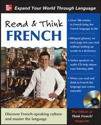 Read & Think French with Audio CD; N The Editors Of Think French! Magazine, A; 2010