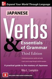 Japanese Verbs & Essentials of Grammar; Rita Lampkin; 2010