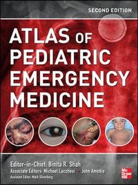 Atlas of Pediatric Emergency Medicine; Binita Shah; 2012