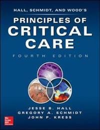 Principles of Critical Care; Jesse Hall; 2015