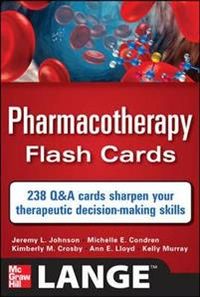 Pharmacotherapy Flash Cards; Jeremy Johnson; 2011
