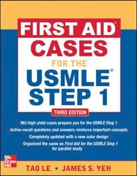First Aid Cases for the USMLE Step 1; Tao Le; 2012