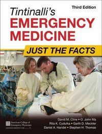Tintinalli's Emergency Medicine: Just the Facts; David Cline; 2013