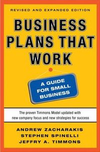 Business Plans that Work: A Guide for Small Business 2/E; Andrew Zacharakis; 2011