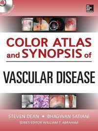 Color Atlas and Synopsis of Vascular Disease; Steven Dean; 2014