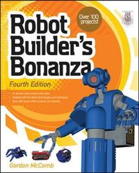 Robot Builders Bonanza; Gordon McComb; 2011