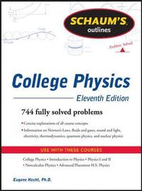 Schaum's Outline of College Physics; Frederick Bueche; 2011