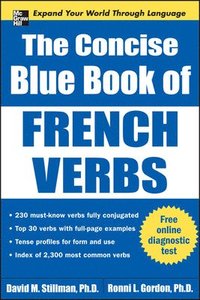 The Concise Blue Book of French Verbs; David Stillman; 2011