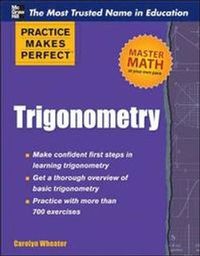 Practice Makes Perfect Trigonometry; Carolyn Wheater; 2011