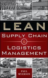 Lean Supply Chain and Logistics Management; Paul Myerson; 2012