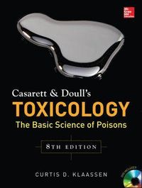 Casarett & Doull's Toxicology: The Basic Science of Poisons, Eighth Edition; Curtis Klaassen; 2013