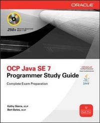 OCP Java SE 7 Programmer Study Guide 6th Edition Book/CD Package; Sierra Kathy, Bates Bert; 2015