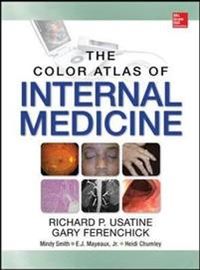 Color Atlas of Internal Medicine; Richard Usatine; 2012