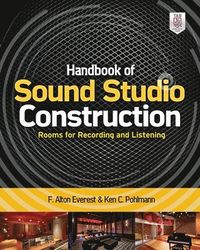 Handbook of Sound Studio Construction: Rooms for Recording and Listening; Ken Pohlmann; 2013
