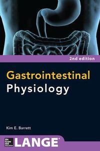Gastrointestinal Physiology 2/E; Kim Barrett; 2013