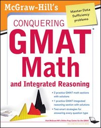 McGraw-Hills Conquering the GMAT Math and Integrated Reasoning; Robert Moyer; 2012