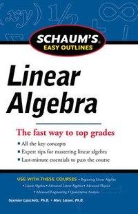 Schaums Easy Outline of Linear Algebra Revised; Seymour Lipschutz; 2011