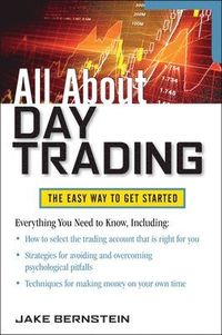 All About Day Trading; Jake Bernstein; 2013