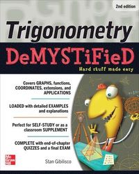 Trigonometry Demystified 2/E; Stan Gibilisco; 2012