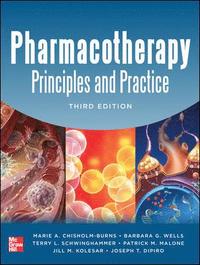 Pharmacotherapy Principles and Practice; Marie Chisholm-Burns; 2013