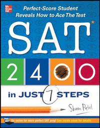 SAT 2400 in Just 7 Steps; Patel Shaan; 2012