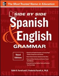 Side-By-Side Spanish and English Grammar; Edith Farrell; 2012