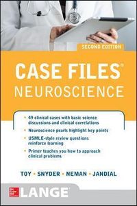Case Files Neuroscience 2/E; Eugene Toy; 2014