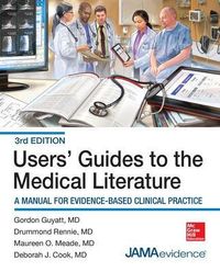 Users' Guides to the Medical Literature: A Manual for Evidence-Based Clinical Practice, 3E; Gordon Guyatt; 2015