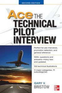 Ace The Technical Pilot Interview 2/E; Gary Bristow; 2012