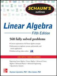 Schaum's Outline of Linear Algebra; Lipschutz Seymour, Lipson Marc; 2012