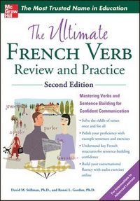 The Ultimate French Verb Review and Practice; David Stillman, Ronni Gordon; 2012