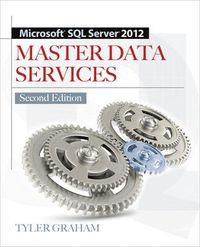Microsoft SQL Server 2012 Master Data Services 2/E; Tyler Graham; 2012