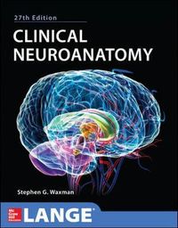 Clinical Neuroanatomy 27/E; Stephen Waxman; 2013